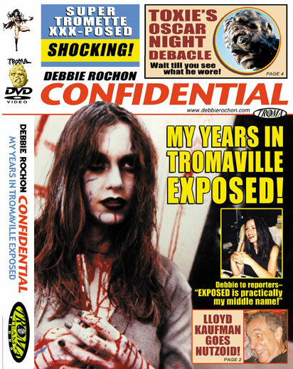 Debbie Rochon Confidential: My Years in Tromaville Exposed! (2006)